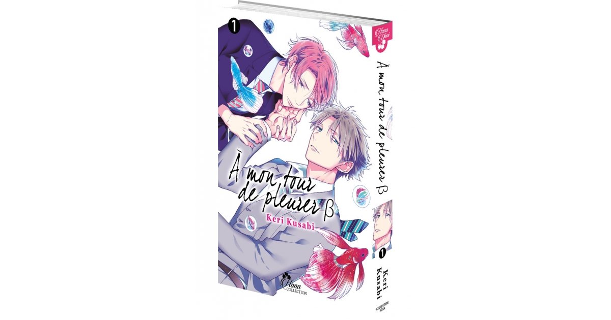 A mon tour de pleurer B Tome 1 Hana Book Manga Yaoi numérique