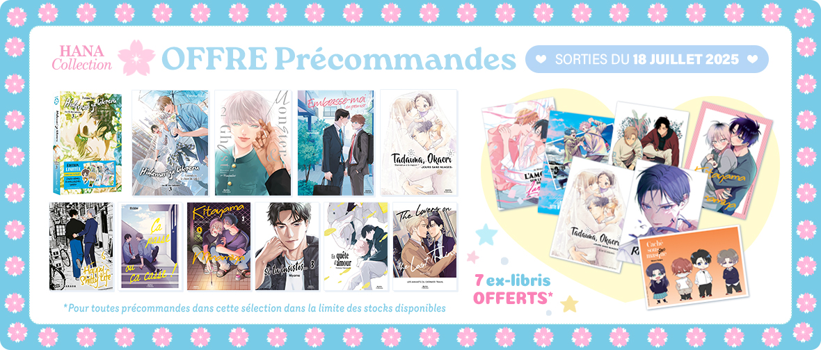Précommandez les prochaines sorties Hana Collection