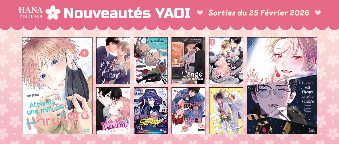 Sorties Hana 25 Février : 10 nouveaux yaois disponibles