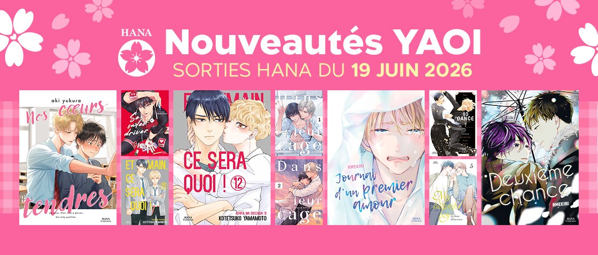 Sorties Hana 19 juin : 10 nouveaux yaois