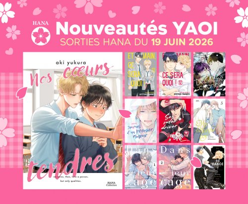 Sorties Hana 19 juin : 10 nouveaux yaois