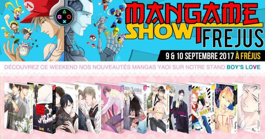 Retrouvez le stand de Boy's Love au MANGAME SHOW à Fréjus les 9 et 10 septembre !