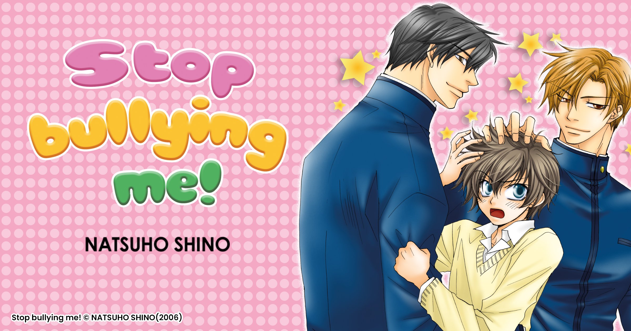 Stop Bullying Me ! | Hana Book : Manga Yaoi numérique