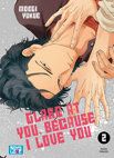 Image 1 : Glare at you, because I love you - Tome 02 - Livre (Manga) - Yaoi