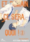 Image 1 : Et demain ce sera quoi ! - Tome 03 - Livre (Manga) - Yaoi - Hana Collection