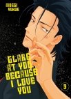 Image 1 : Glare at you, because I love you - Tome 03 - Livre (Manga) - Yaoi