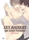 Image 1 : Ses baisers me font fondre - Livre (Manga) - Yaoi - Hana Book