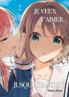 Image 1 : Je veux t'aimer jusqu'à ta mort - Tome 02 - Livre (Manga)