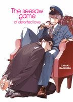 The seesaw game of distorted love - Livre (Manga) - Yaoi - Hana Collection