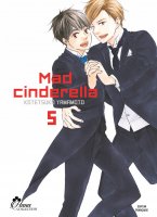 Mad Cinderella - Tome 05 - Livre (Manga) - Yaoi - Hana Collection
