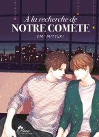 À la recherche de notre Comète - Livre (Manga) - Yaoi - Hana Collection