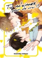 Tu m'aimes pour de vrai ?! - Livre (Manga) - Yaoi - Hana Collection