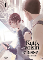 Katô, mon voisin de classe - Tome 01 - Livre (Manga) - Yaoi - Hana Book