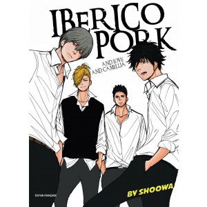 Iberico Pork - Love and camellia - Livre (Manga) - Yaoi