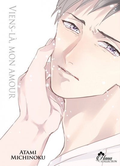 Viens-la mon amour - Livre (Manga) - Yaoi - Hana Collection