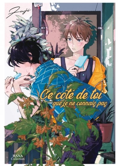 Ce côté de toi que je ne connais pas - Livre (Manga) - Yaoi - Hana Collection