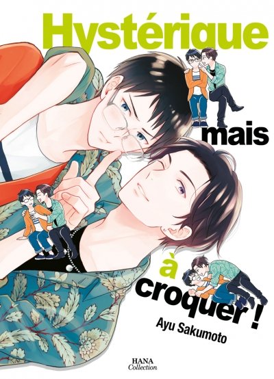 Hystérique mais à croquer - Livre (Manga) - Yaoi - Hana Collection