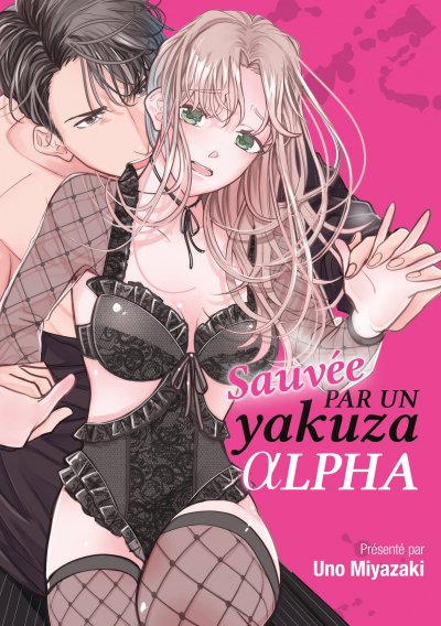 Sauvée par un yakuza alpha - Livre (Manga) - Teen's Love