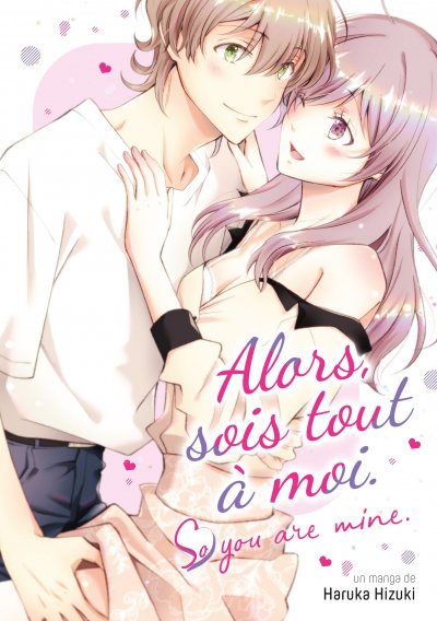 Alors, sois tout à moi - Livre (Manga) - Teen's Love