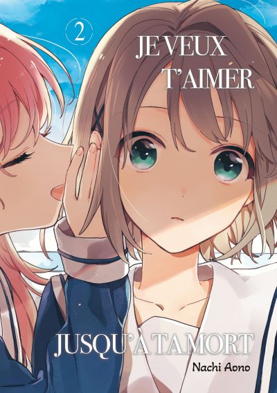 Je veux t'aimer jusqu'à ta mort - Tome 02 - Livre (Manga)
