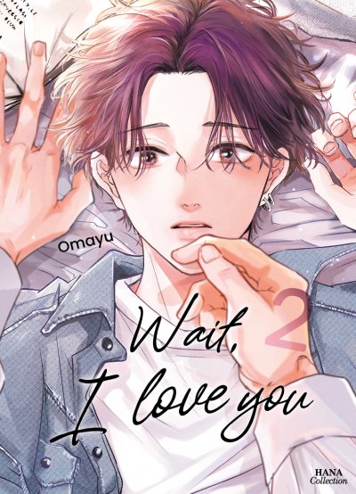 Wait, I Love You - Tome 02 - Livre (Manga) - Yaoi - Hana Collection