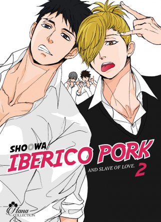 Iberico Pork and slave love - Tome 02 - Livre (Manga) - Yaoi - Hana Collection