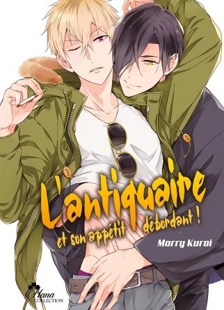 L'antiquaire et son appétit débordant ! - Livre (Manga) - Yaoi - Hana Collection