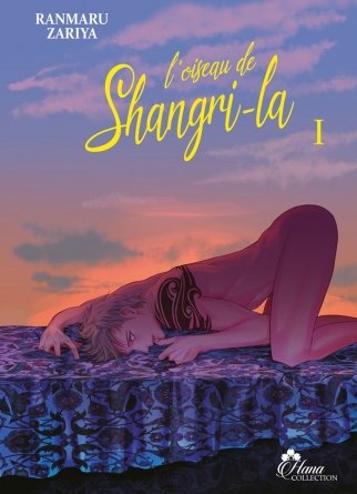 L'oiseau de Shangri-la - Tome 01 - Livre (Manga) - Yaoi - Hana Collection