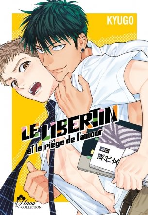 Le libertin et le piège - Livre (Manga) - Yaoi - Hana Collection