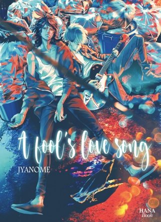 A Fool's love song - Livre (Manga) - Yaoi - Hana Book