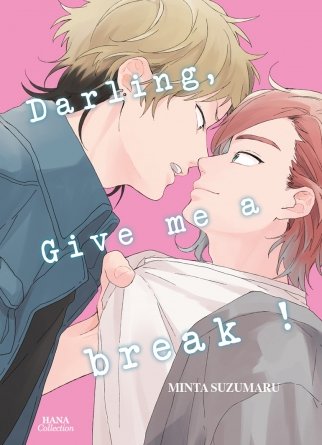 Darling give me a break - Livre (Manga) - Yaoi - Hana Collection