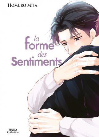 La forme des sentiments - Tome 1 - Livre (Manga) - Yaoi - Hana Collection