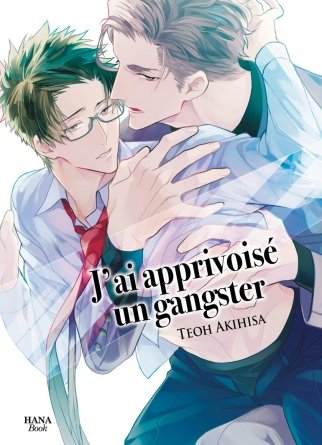 J'ai apprivoisé un gangster - Livre (Manga) - Yaoi - Hana Book