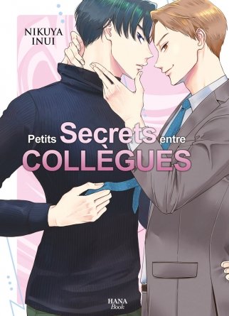 Petits secrets entre collègues - Livre (Manga) - Yaoi - Hana Book