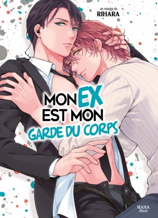 Mon ex est mon garde du corps - Livre (Manga) - Yaoi - Hana Book