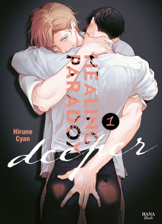 Healing Paradox Deeper - Tome 01 - Livre (Manga) - Yaoi - Hana Book