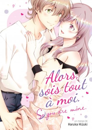 Alors, sois tout à moi - Livre (Manga) - Teen's Love