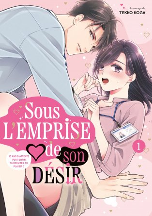 Sous l'emprise de son désir - Tome 01 - Livre (Manga) - Teen's Love