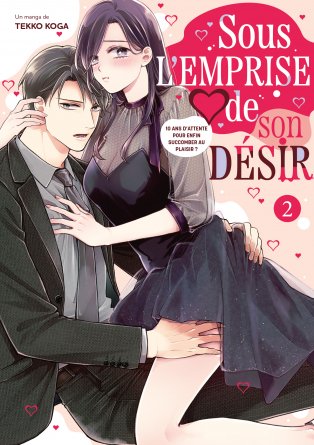 Sous l'emprise de son désir - Tome 02 - Livre (Manga)