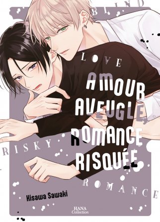 Amour aveugle, romance risquée - Livre (Manga) - Yaoi - Hana Collection