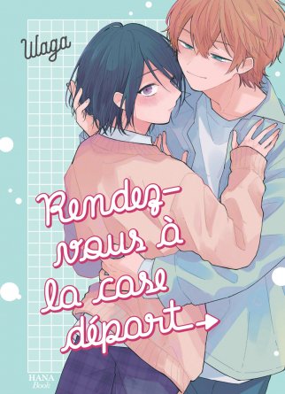 Rendez-vous à la case départ - Livre (Manga) - Yaoi - Hana Book