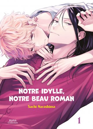 Notre idylle, notre beau roman - Tome 01 - Livre (Manga) - Yaoi - Hana Collection