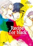 Recipe for black - Livre (Manga) - Yaoi - Hana Collection