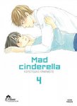 Mad Cinderella - Tome 04 - Livre (Manga) - Yaoi - Hana Collection