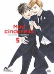 Mad Cinderella - Tome 05 - Livre (Manga) - Yaoi - Hana Collection