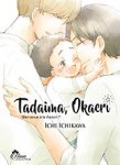 Tadaima Okaeri - Tome 01 - Livre (Manga) - Yaoi - Hana Collection