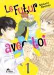 Le Futur avec Toi - Tome 01 - Livre (Manga) - Yaoi - Hana Collection