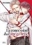 La concession d'un oméga brisé - Livre (Manga) - Yaoi - Hana Collection