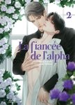 La fiancée de l'Alpha - Tome 2 - Livre (Manga) - Yaoi - Hana Collection