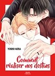 Comment réaliser nos destins - Livre (Manga) - Yaoi - Hana Collection